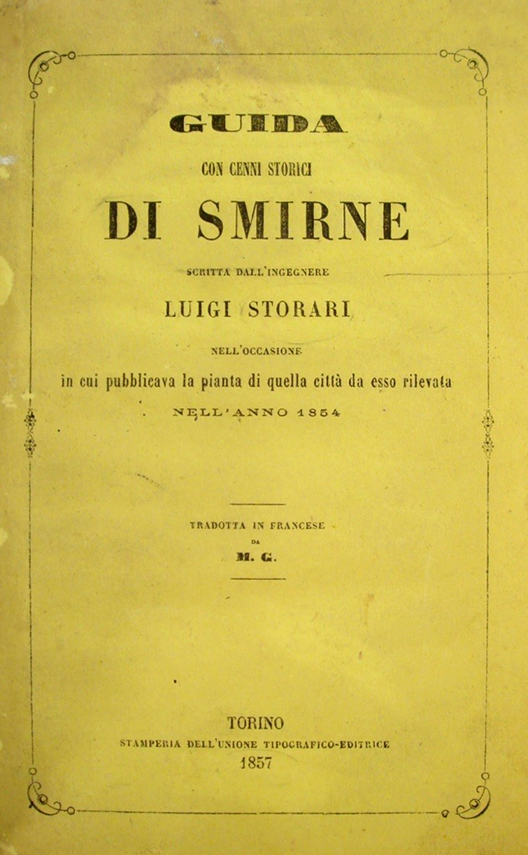 Luigi Storari, Tarihsel Notlarla İzmir Rehberi, 1857, Torino.